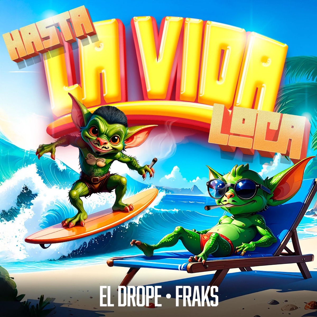 Hasta la vida loca (feat. Fraks) - Single by El Drope album cover
