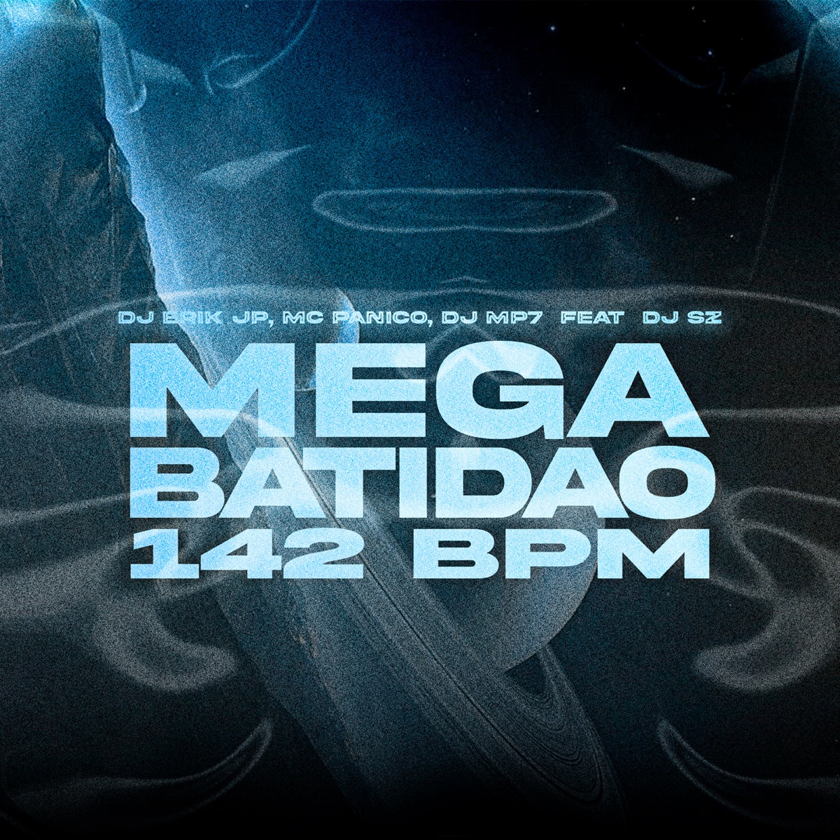 Mega Batidao 142 Bpm (feat. DJ SZ) - Single by DJ Erik JP, mc panico & dj mp7 album cover