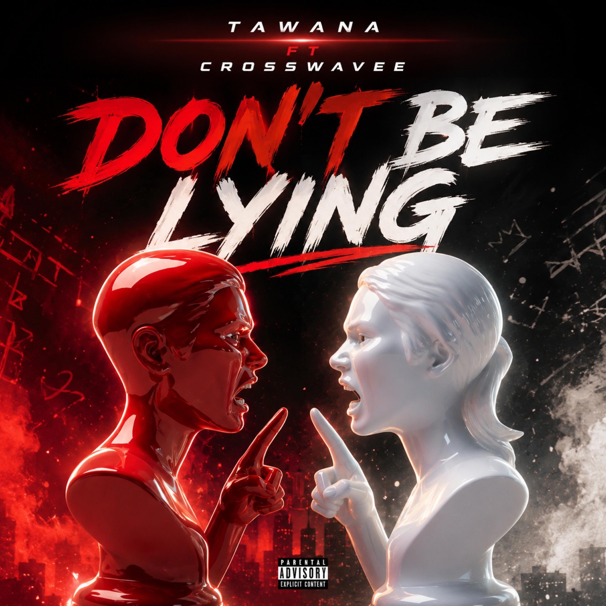 Don't Be Lying - Single by Tawana McGrath & Crosswavee album cover