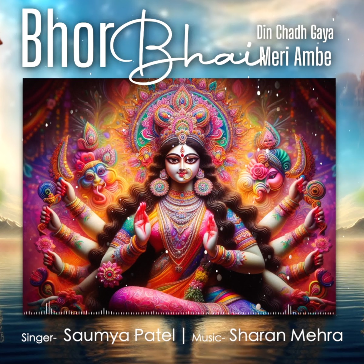 Bhor Bhayi Din Chadh Gaya - Single by Saumya Patel album cover