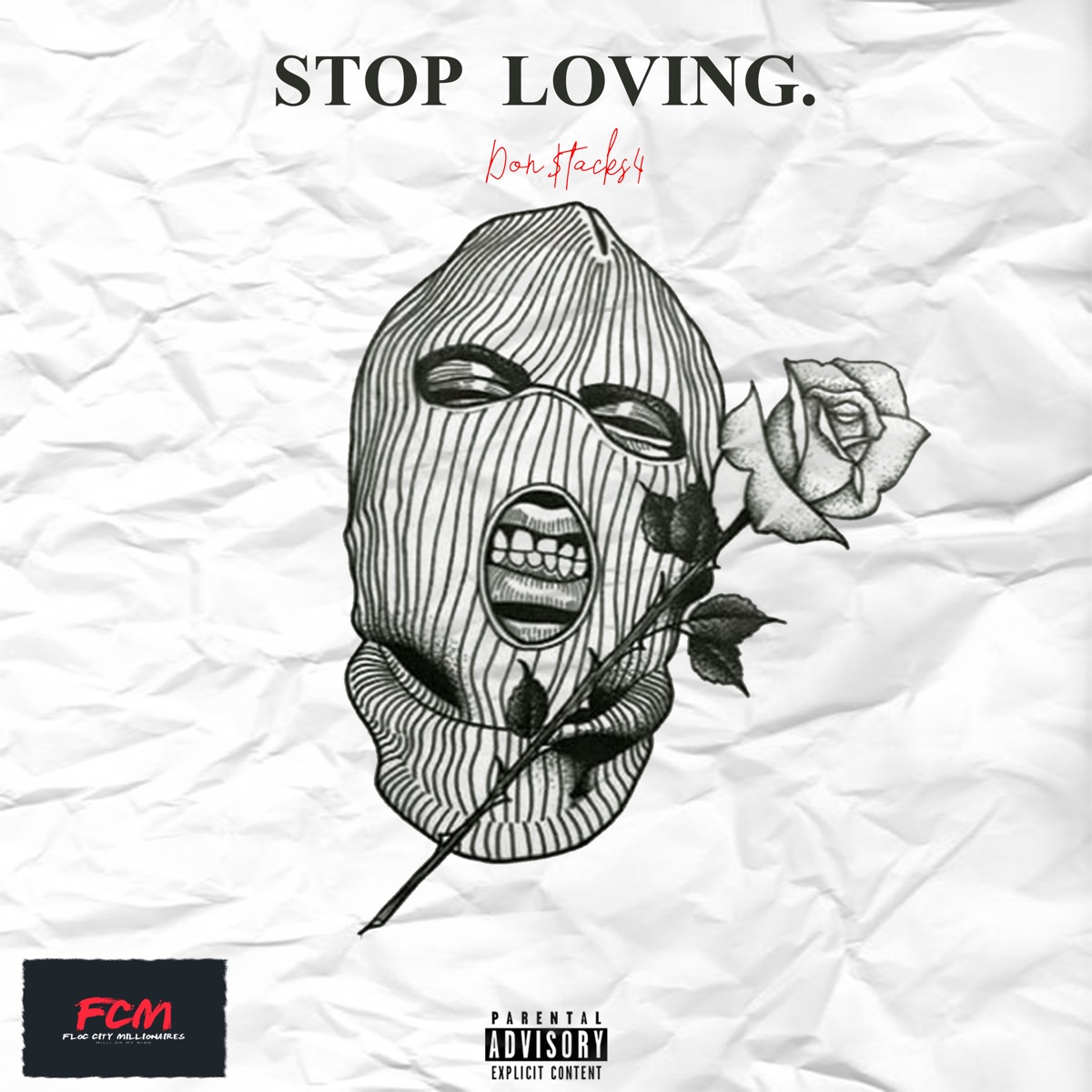Stop Loving. - Single by DonStacks4 album cover