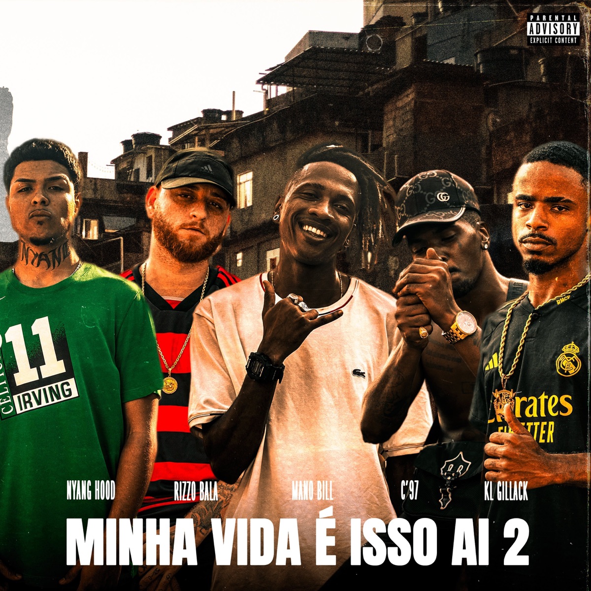Minha Vida É Isso Aí 2 (feat. Old traffic gold, C'97 & KL Gilack) - Single by Mano Bill, Rizzo Bala & Nyang Hood album cover