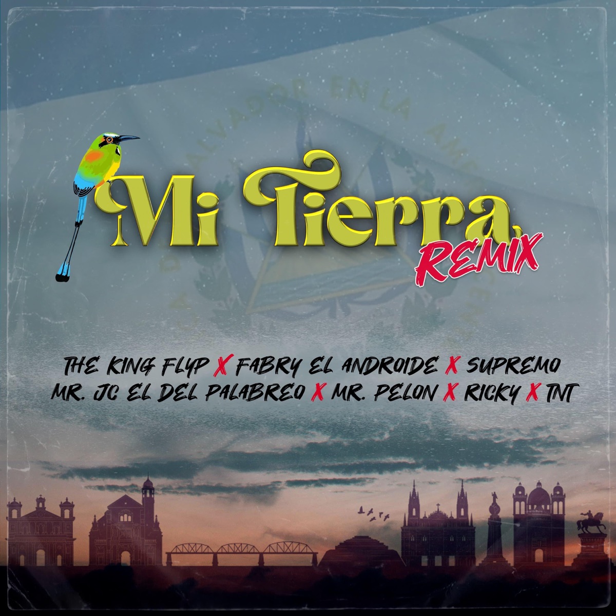 Mi Tierra Remix (feat. Supremo, Ricky, Fabry El Androide, Tnt, Mr Jc & MrPelon503) - Single by The King Flyp album cover