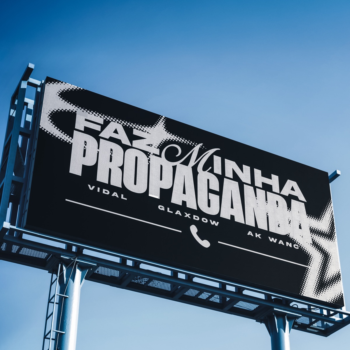 Faz Minha Propaganda (feat. Tropa da W&S) - Single by Vidal, Glaxdow & Ak Wanc album cover