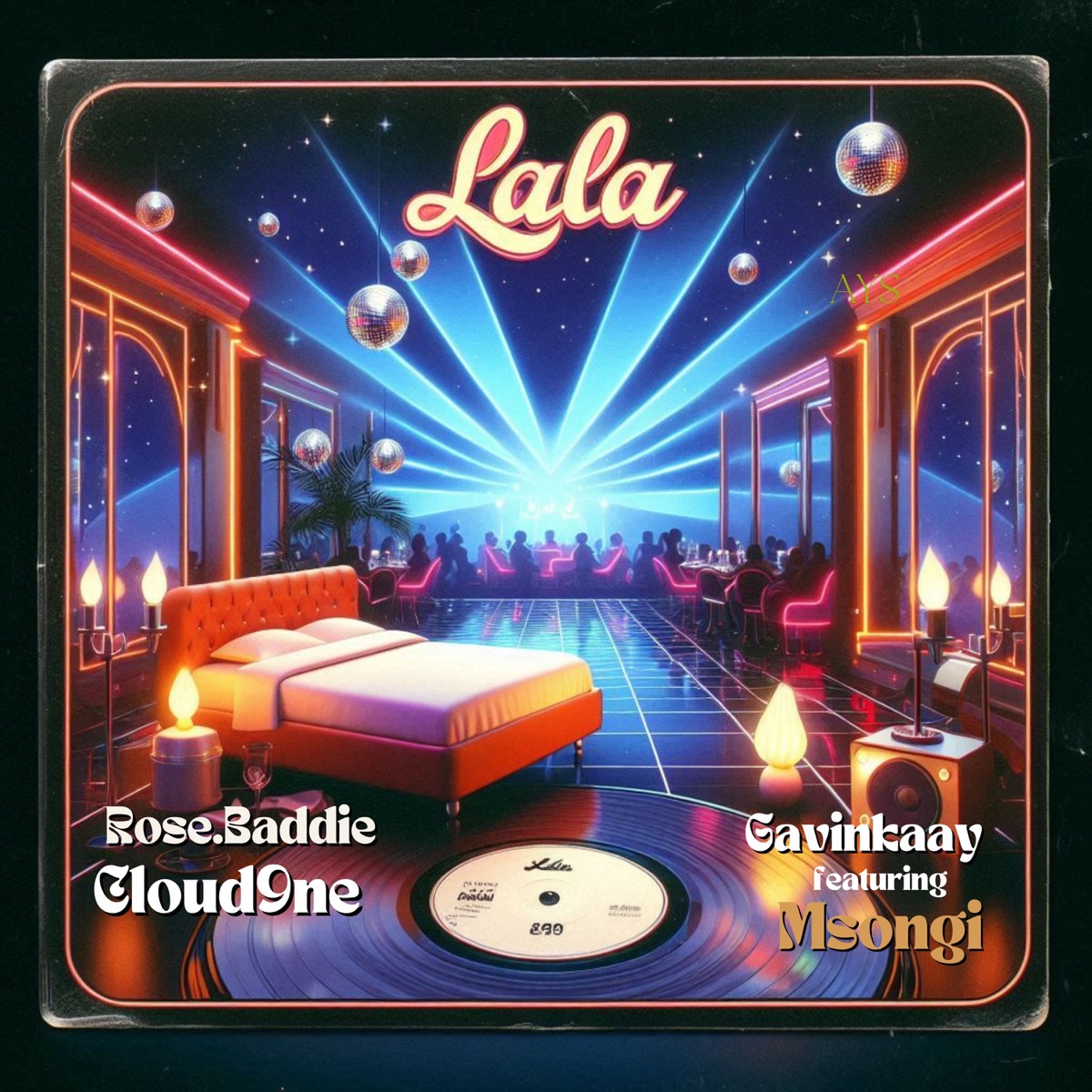 Lala (feat. Msongi) - Single by Cloud9ne, Rose Baddie SA & GavinKaay album cover