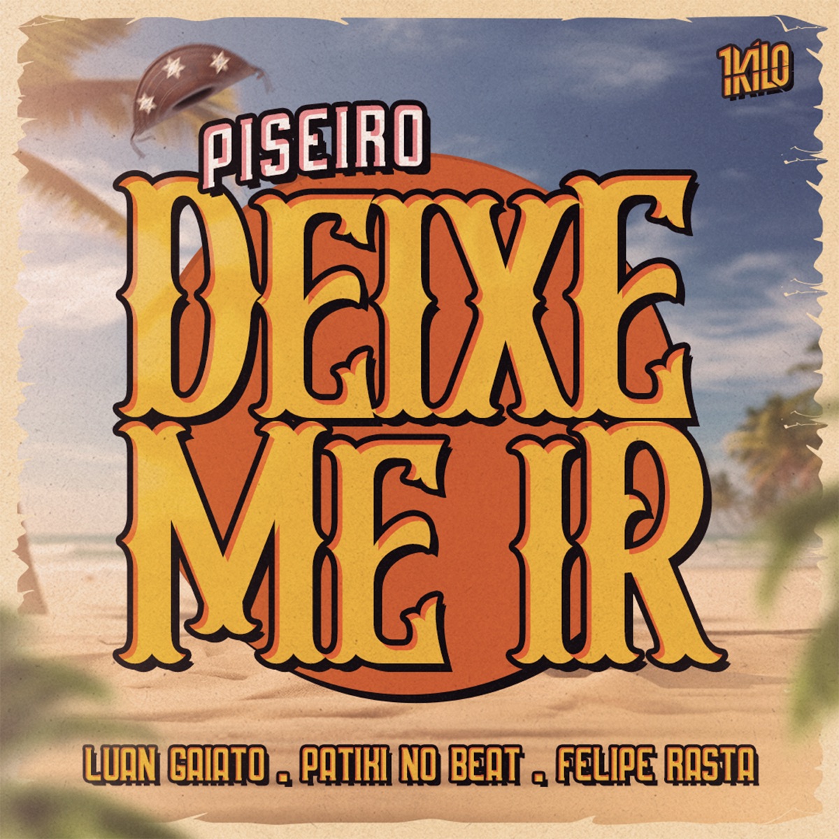 Deixe-Me Ir (Versão Piseiro) - Single by Felipe Rasta, 1Kilo, Luan Gaiato & PATIKI NO BEAT album cover