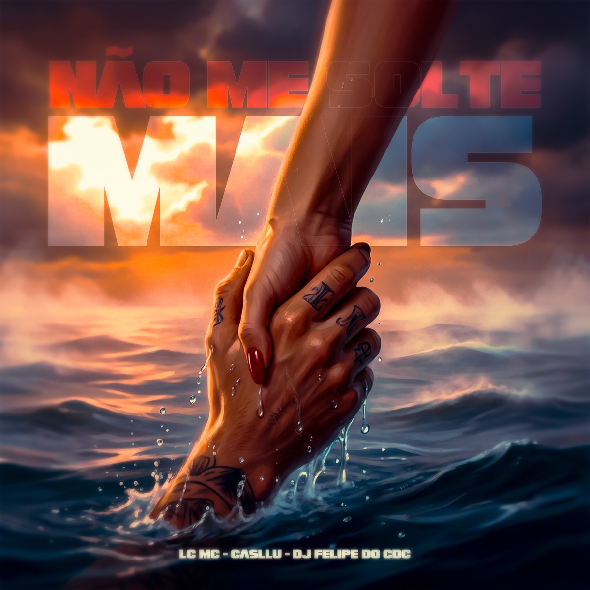 Não Me Solte Mais - Single by LC MC, Casllu & DJ Felipe do CDC album cover