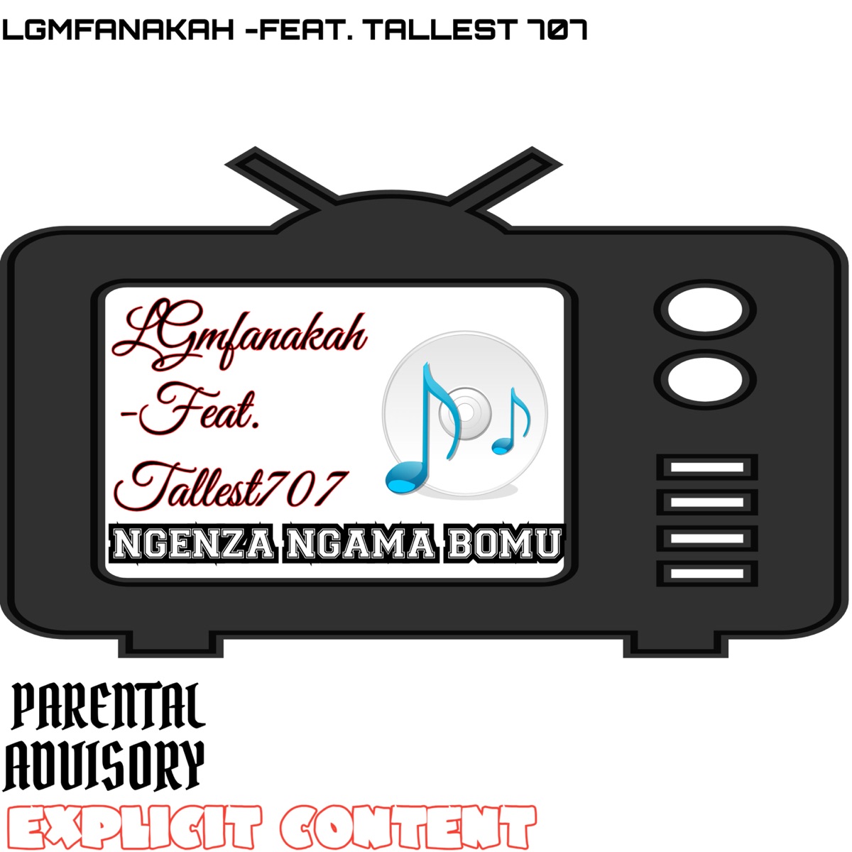 NGENZA NGAMA BOMU (feat. Tallest707) - Single by LGmfanakah album cover