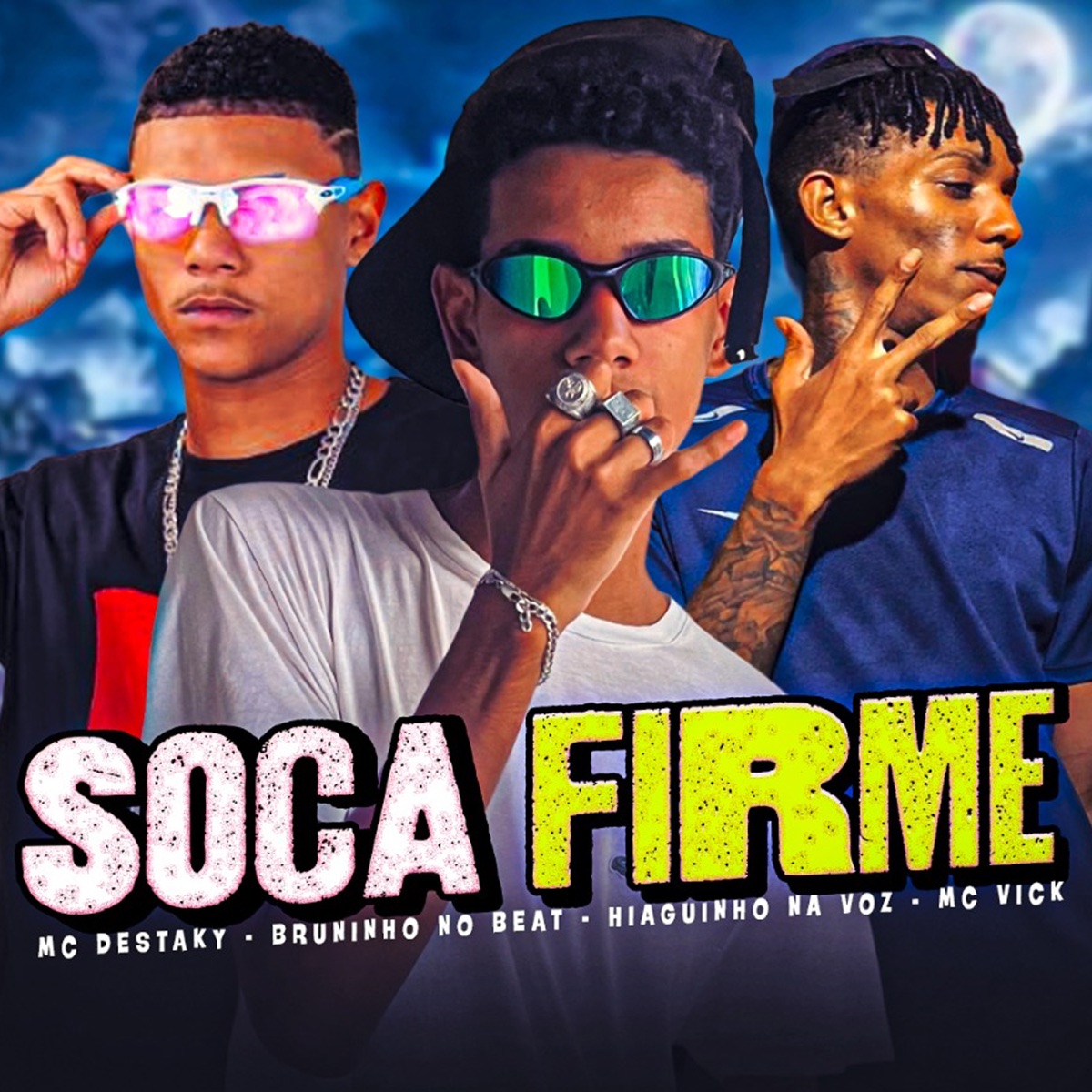 Soca Firme (feat. Mc Vick & Hiaguinho na Voz) - Single by Bruninho no Beat, Mc Destaky & AT Music album cover