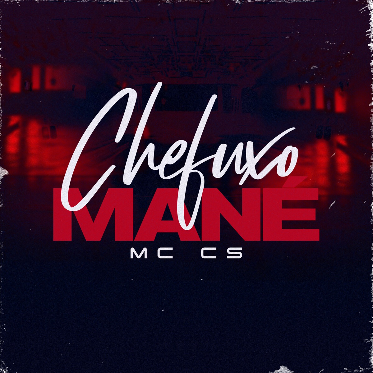 Chefuxo Mané - Single by Mc Cs album cover