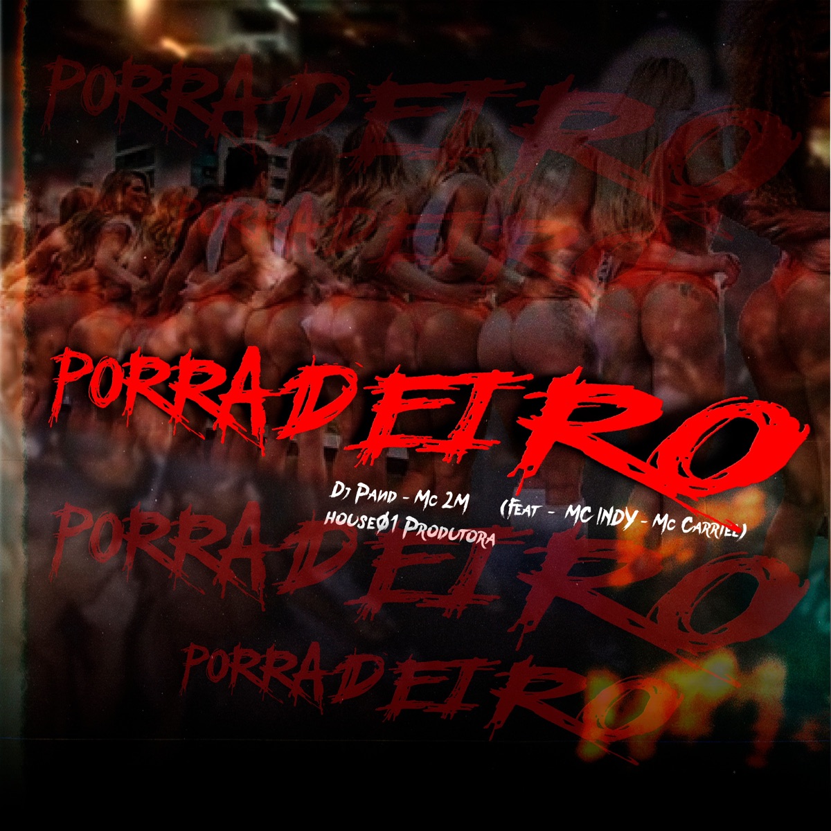 Porradeiro (feat. Mc Carriel & MC INDY) - Single by Dj Pand, MC 2M & House01 Produtora album cover