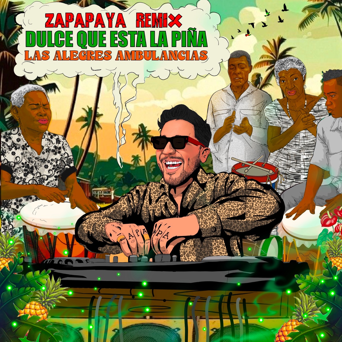 Dulce Que Está la Piña (Zapapaya Remix) - Single by Las Alegres Ambulancias & Zapapaya album cover