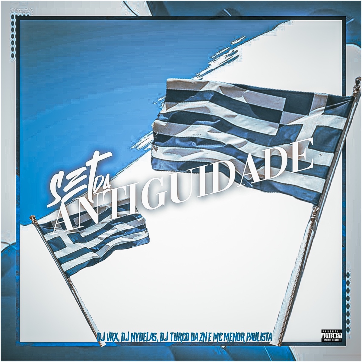 Set da Antiguidade - Single by DJ VRX, Mc menor paulista, DJ TURCO DA ZN & DJ Nydelas 7 album cover