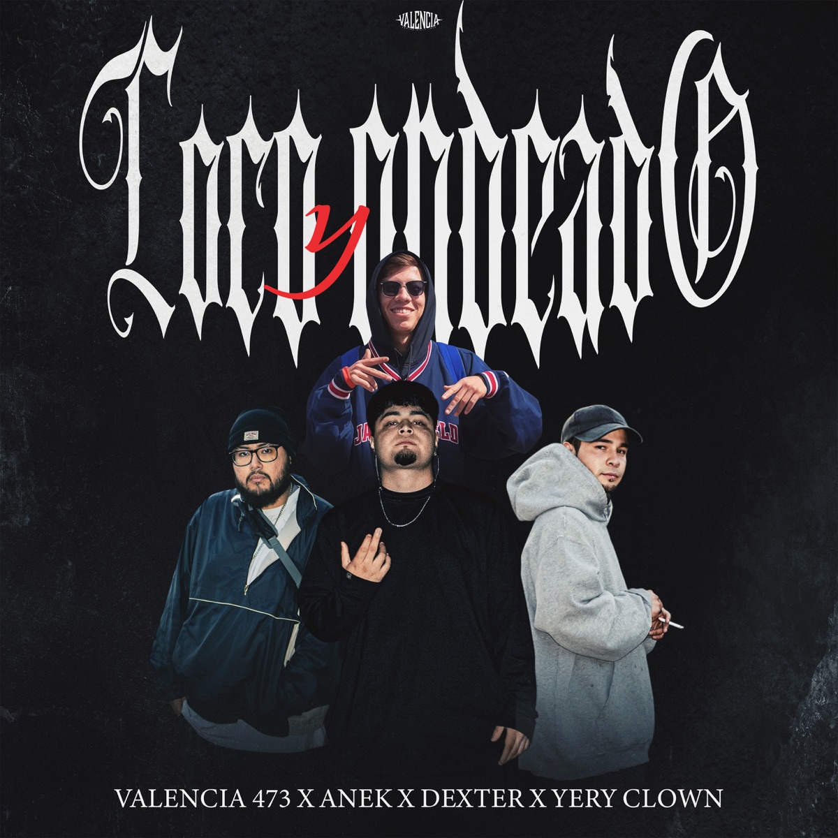Loco Y Ondeado - Single by VALENCIA 473, anek, DEXTER & YERY CLOWN album cover