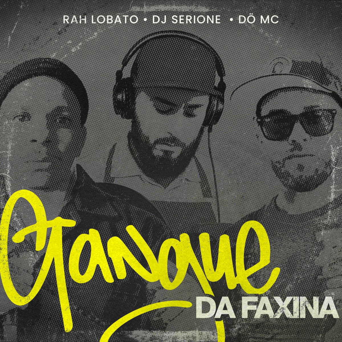Gangue da Faxina - Single by Rah Lobato, Dö Mc & Dj Serione album cover