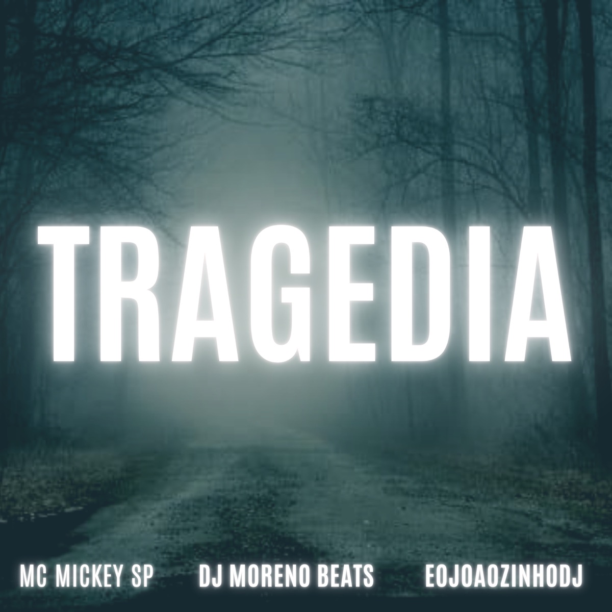 Tragédia - Single by DJ Moreno official, Mc Mickey Sp & EOJOAOZINhodj album cover