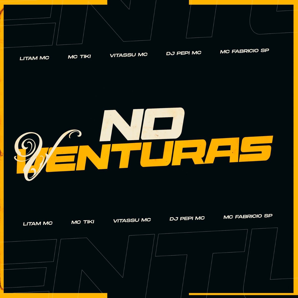 No Venturas (feat. Vitassu Mc & MC Fabrício SP) - Single by Litam MC, MC Tiki & DJ PEPI album cover