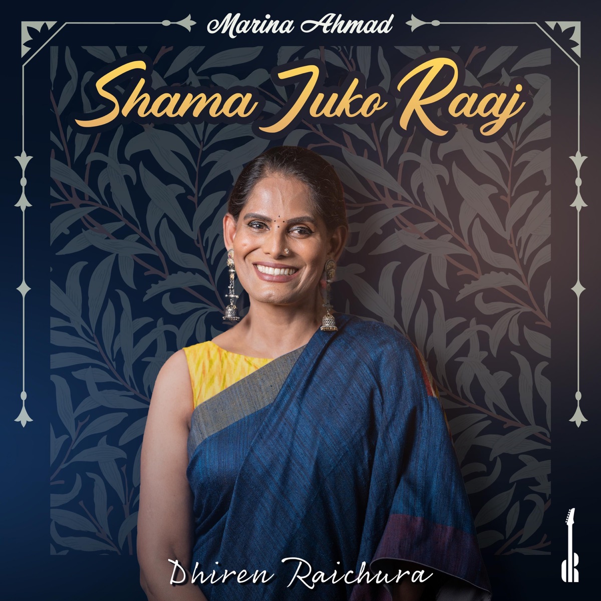 Shama Juko Raaj (feat. Marina Ahmad) - Single by Dhiren Raichura album cover