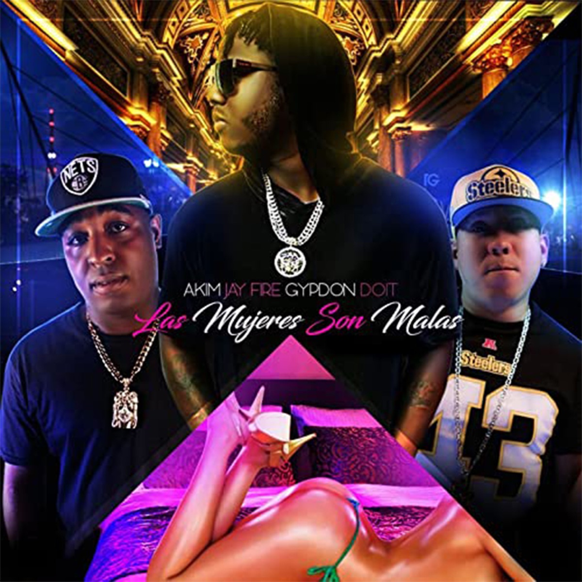 Las Mujeres Son Malas - Single by Akim, Jay Fire & Gypson Do It album cover