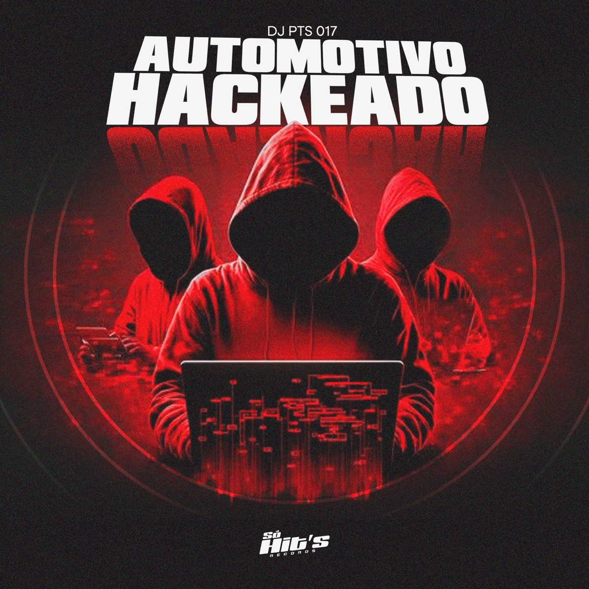 Automotivo Hackeado - Single by DJ PTS 017 album cover