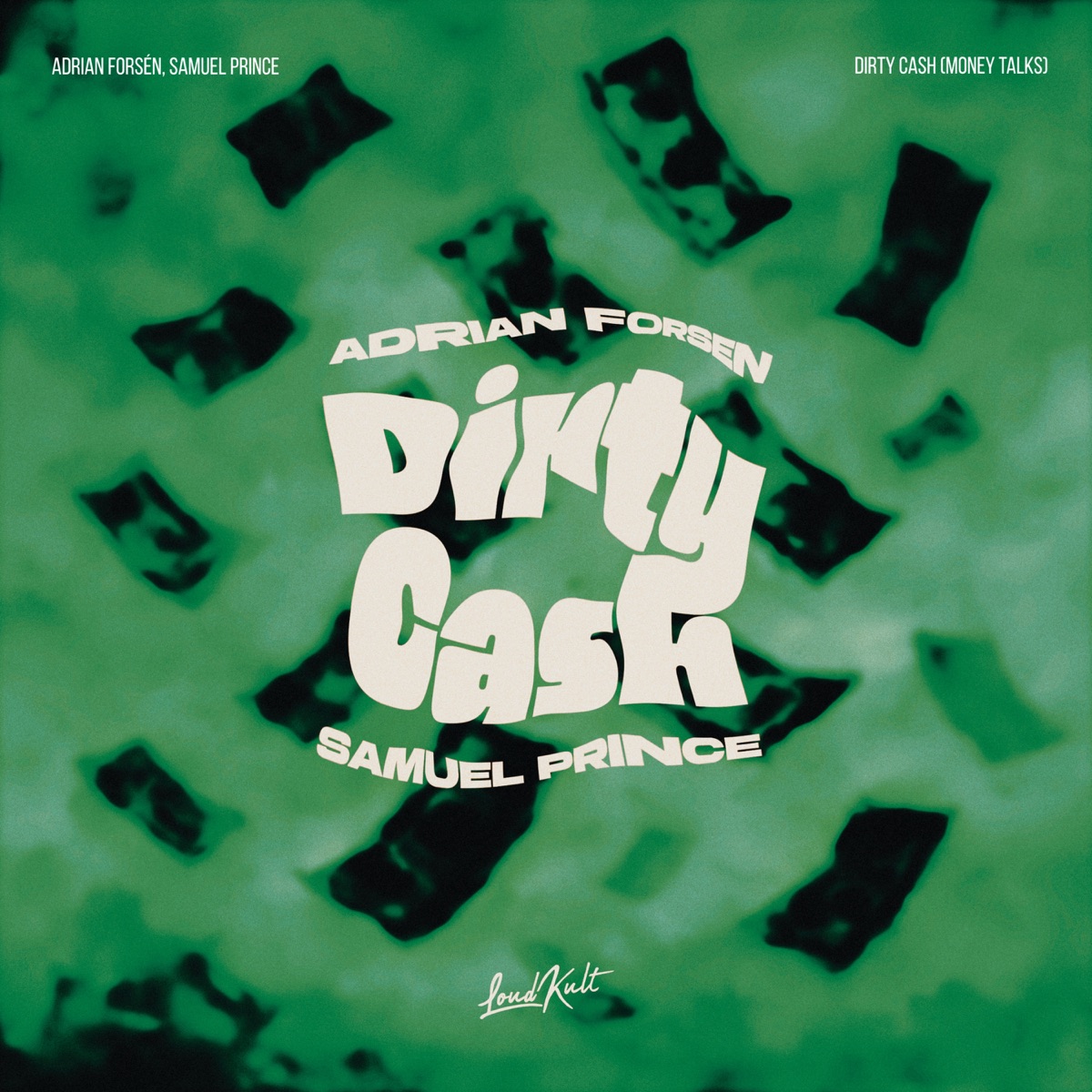 Dirty Cash (Money Talks) - Single by Adrian Forsén & Samuel Prince album cover