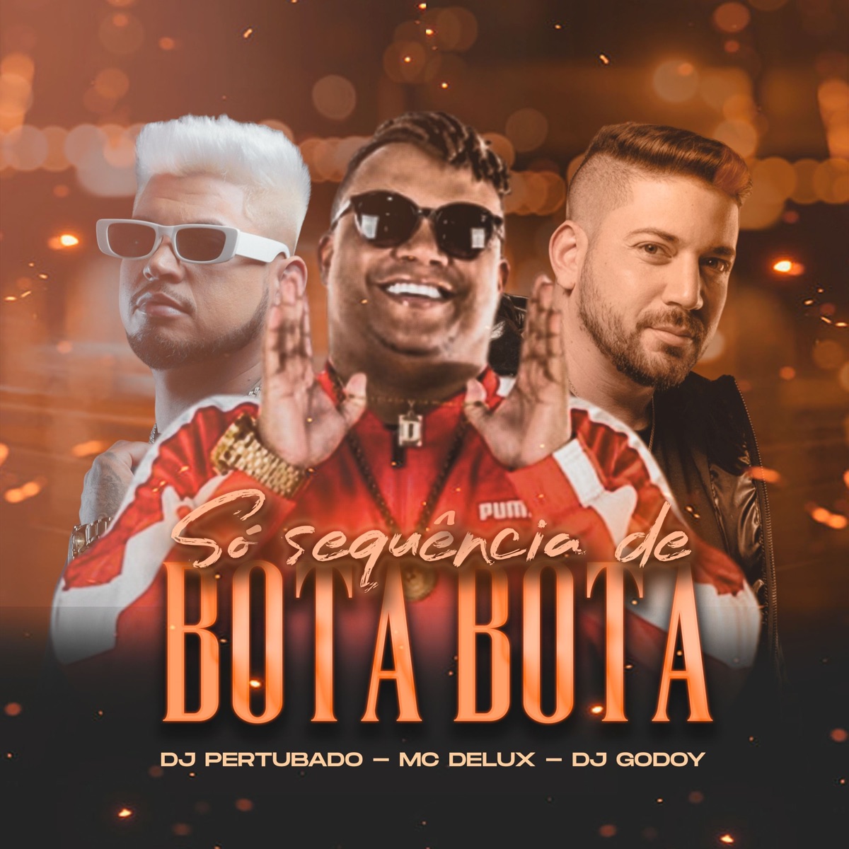 Só Sequência de Bota Bota - Single by DJ PERTUBADO, MC Delux & DJ Godoy album cover