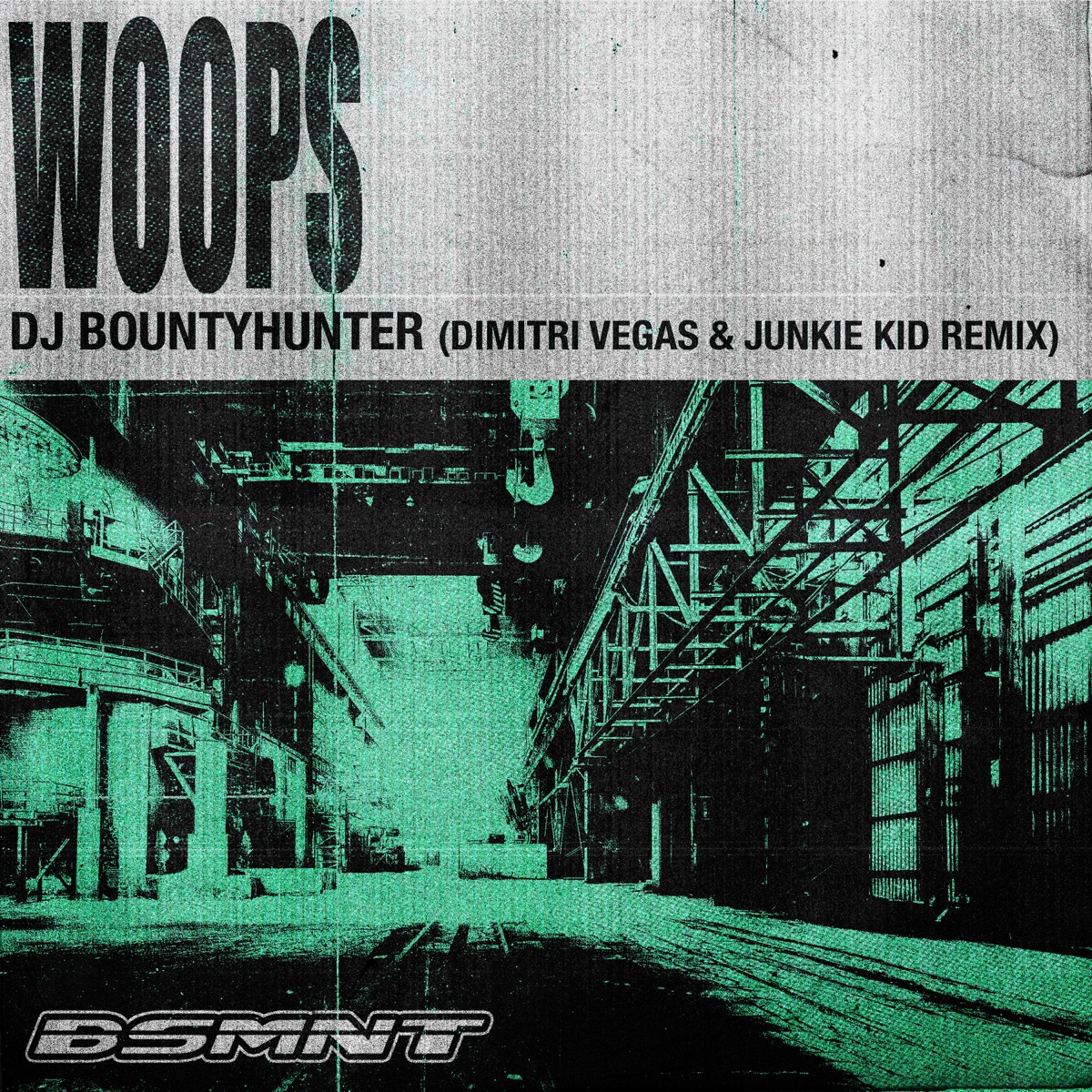 Woops (Dimitri Vegas & Junkie Kid Remix) - Single by Dimitri Vegas, Junkie Kid & Bountyhunter album cover