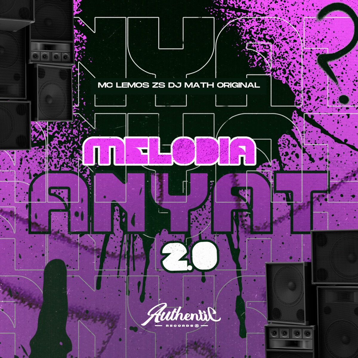 Melodia Anyat 2.0 - Single by DJ Math Original & MC LEMOS ZS album cover