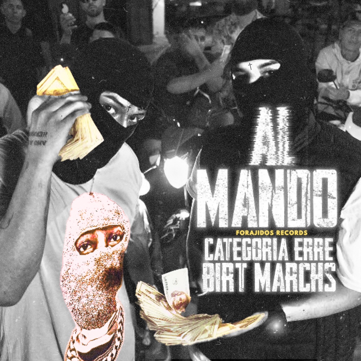 Al Mando (feat. BIRT MARCHSS) - Single by Forajidos Records & Categoria ERRE album cover