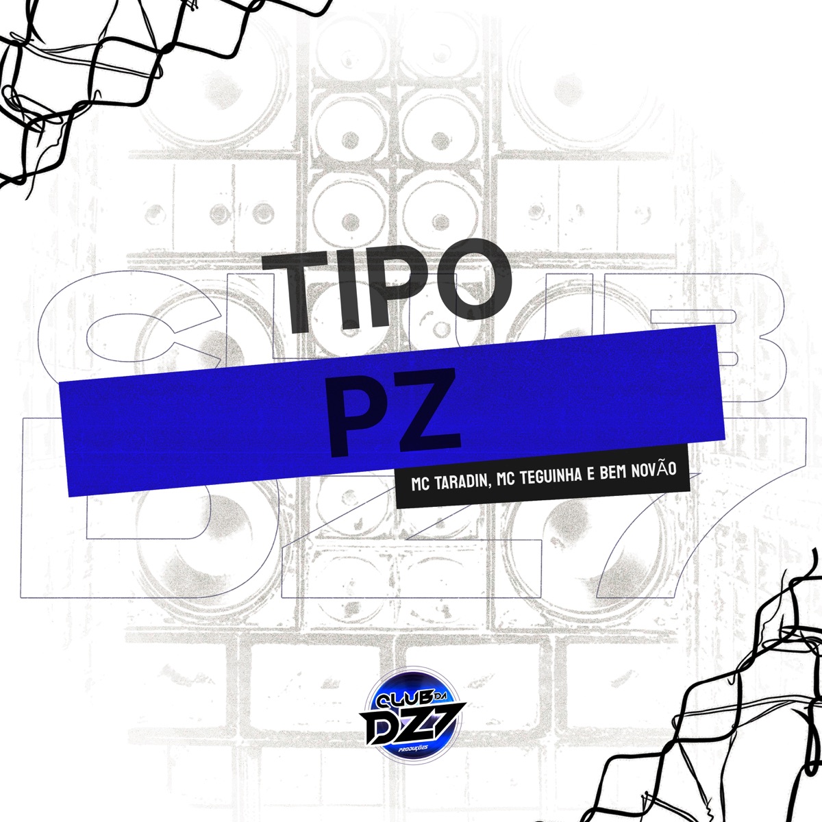 TIPO PZ - Single by MC Taradin, MC TEGUINHA & BEM NOVÃO album cover