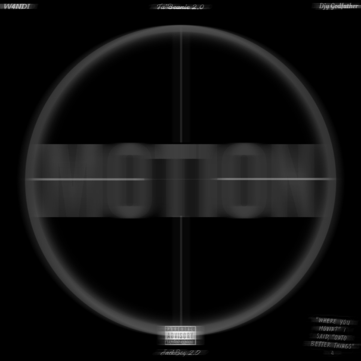 Motion (feat. Ta'Beanie 2.0 & Djy Godfather) - Single by JackBoy 2.0 & W4ND1 album cover