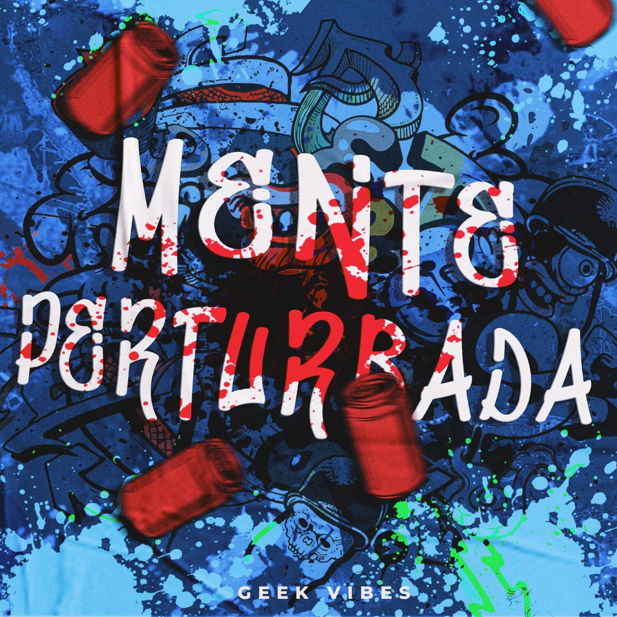 Mente Perturbada - Single by Geek Vibes, k4sh., BD RAPS & ogedix album cover