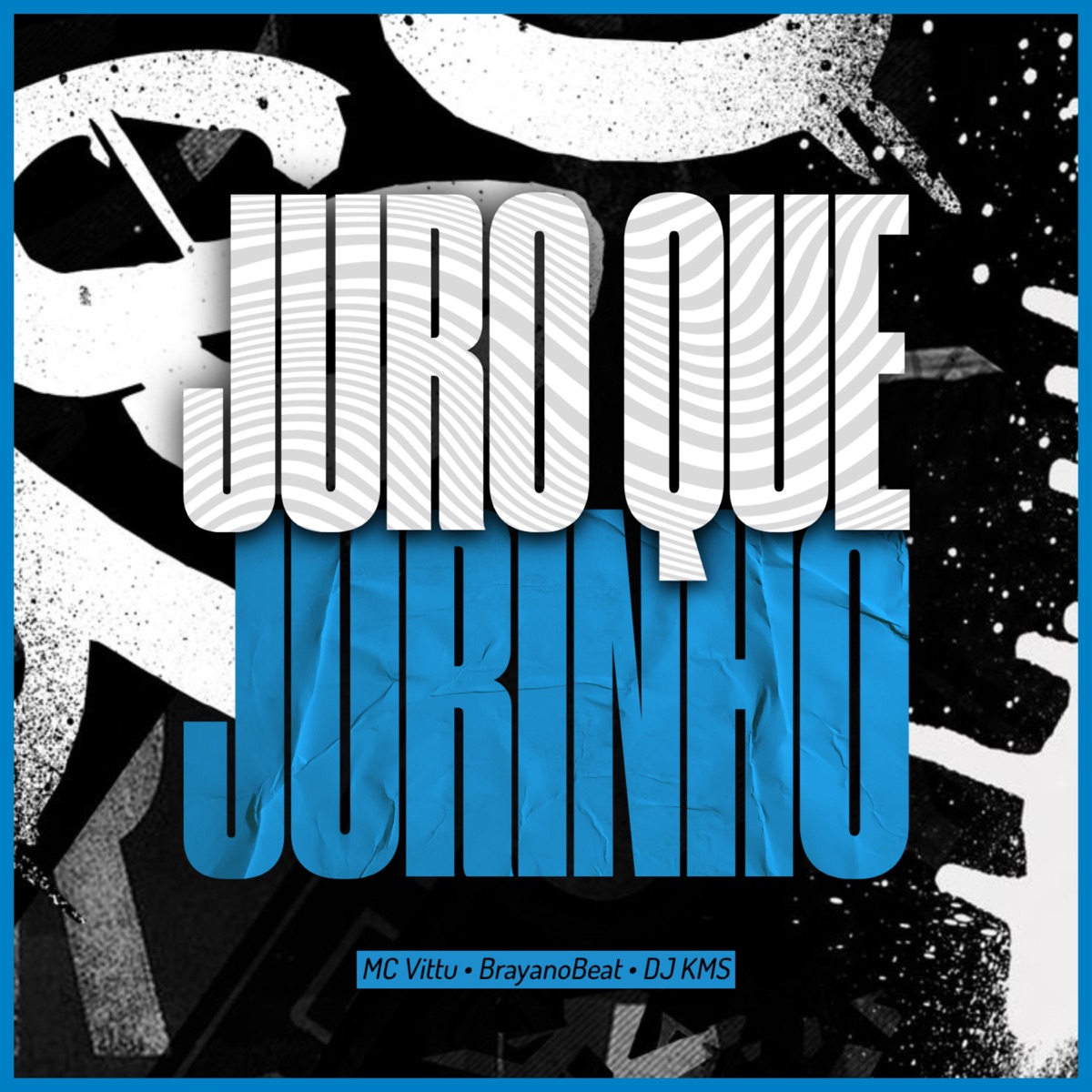 JURO QUE JURINHO - Single by MC VITTU, BrayanoBeat & DJ KMS album cover
