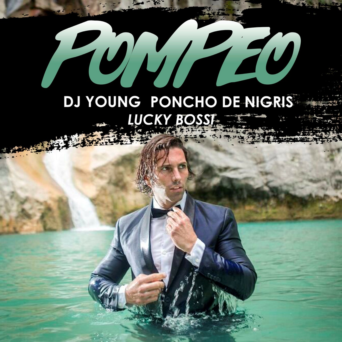 Pompeo - Single by Lucky Bossi, Poncho De Nigris & Dj Young Mty album cover
