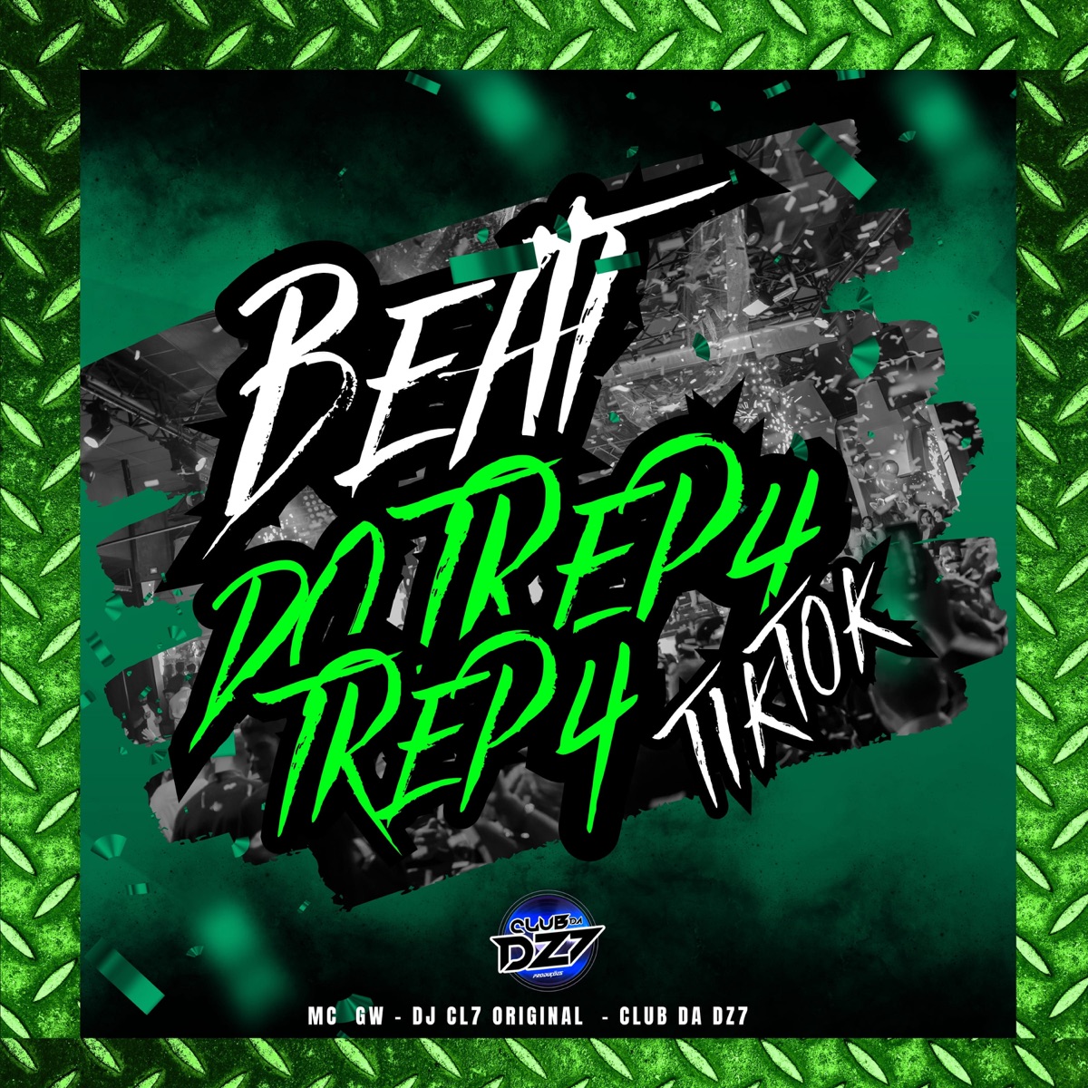 BEAT DO TREPA TREPA TIK TOK - Single by DJ CL7 ORIGINAL, Club da DZ7 & Mc Gw album cover