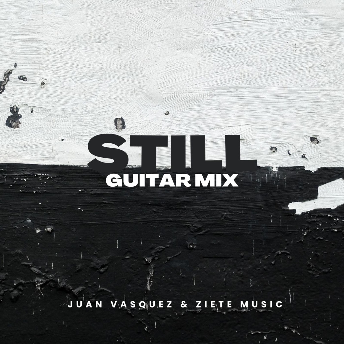 Still (Guitar private mix) (feat. juan vasquez music) [Special Version] - Single by Ziete music album cover