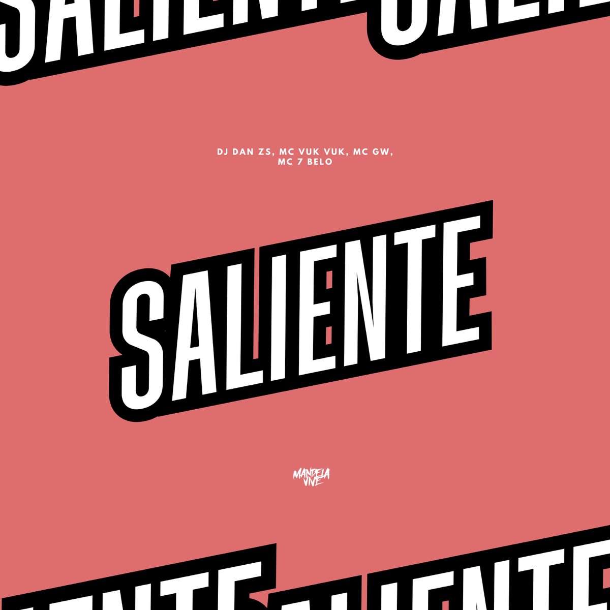 Saliente - Single by DJ Dan zs, MC 7 Belo, Mc Gw & Mc Vuk Vuk album cover