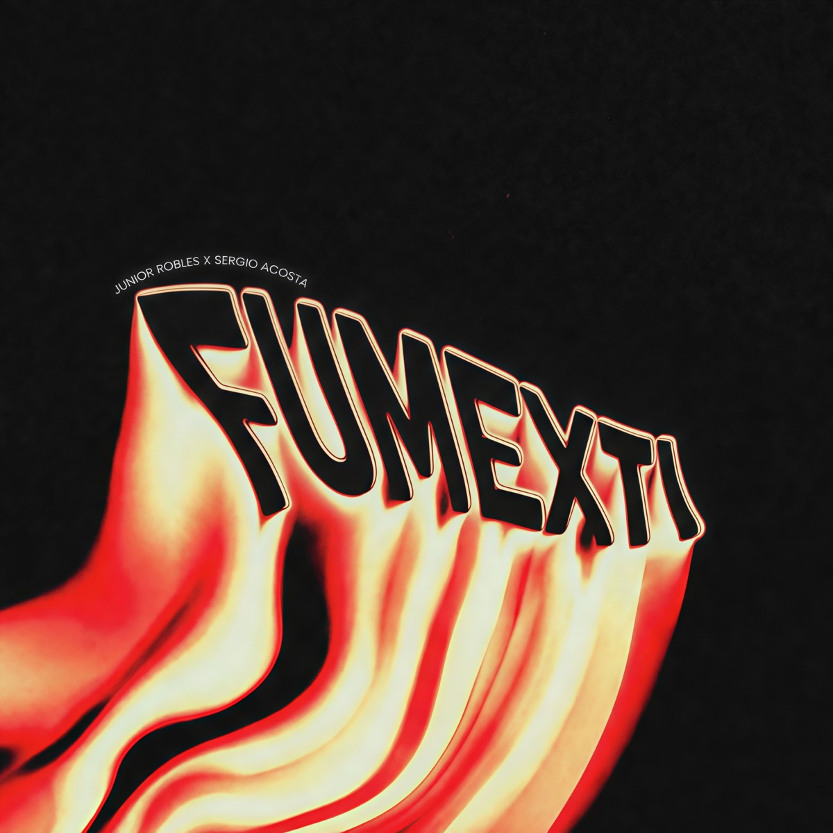 FUMEXTI - Single by Junior Robles & Sergio Acosta album cover