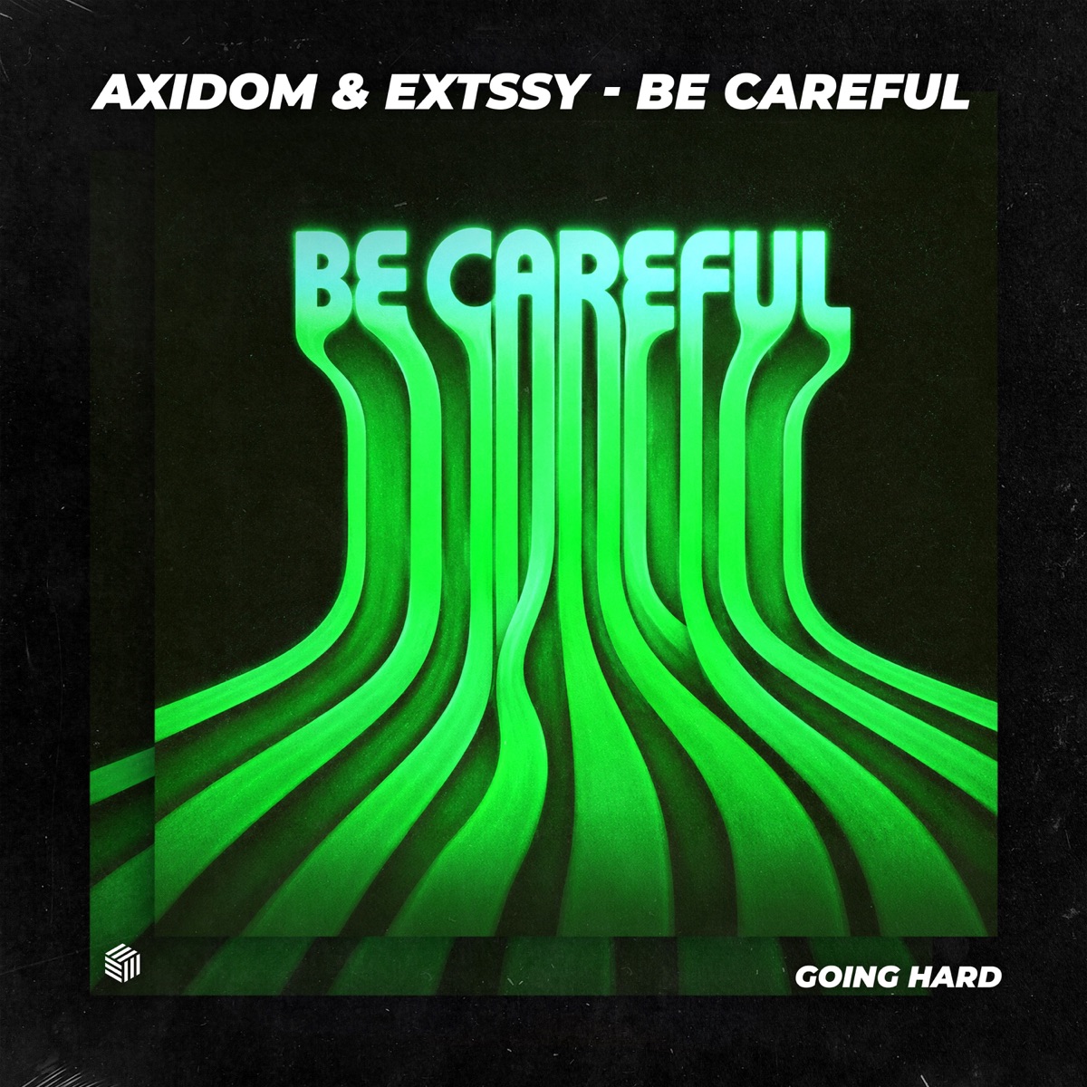 Be Careful - Single by Axidom & EXTSSY album cover