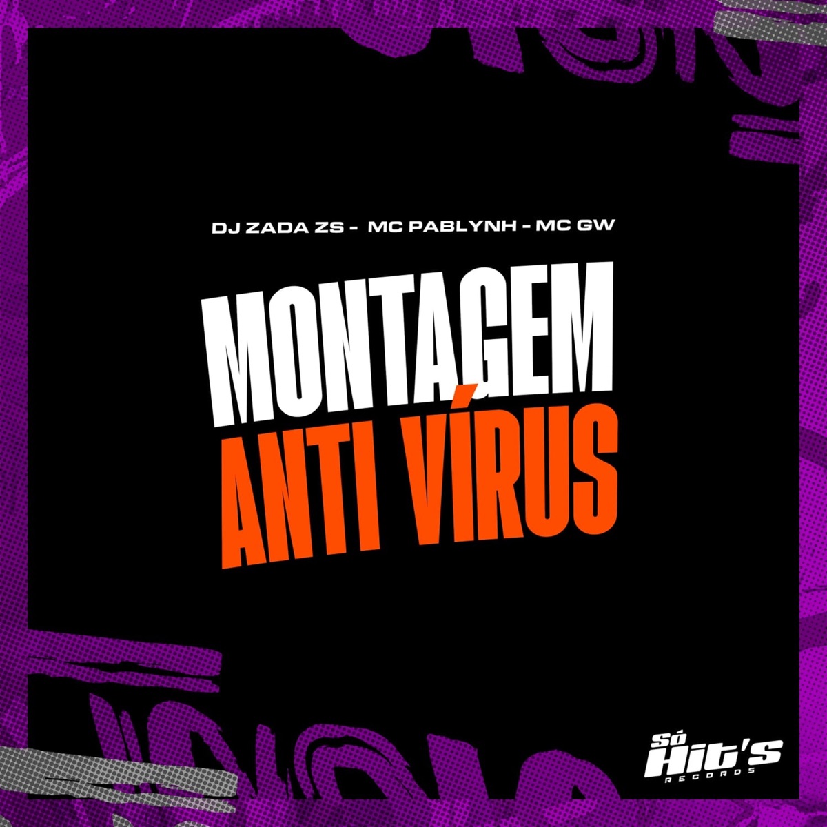 Montagem Anti Vírus - Single by DJ ZADA ZS, MC GW & MC PABLYNH album cover