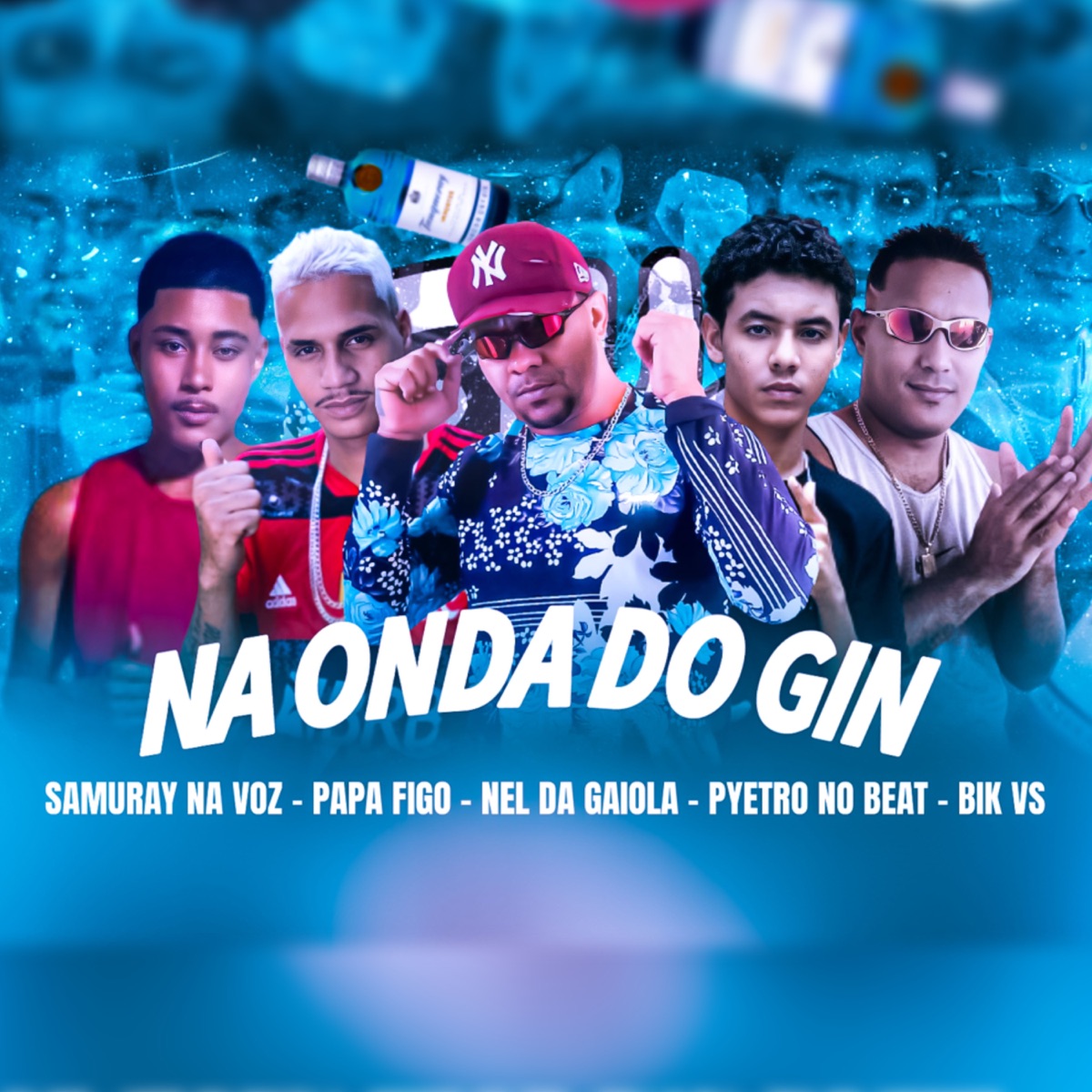 Na Onda do Gin - Single by Nel da Gaiola, Samuray Na Voz, Papa Figo & Bik Vs album cover