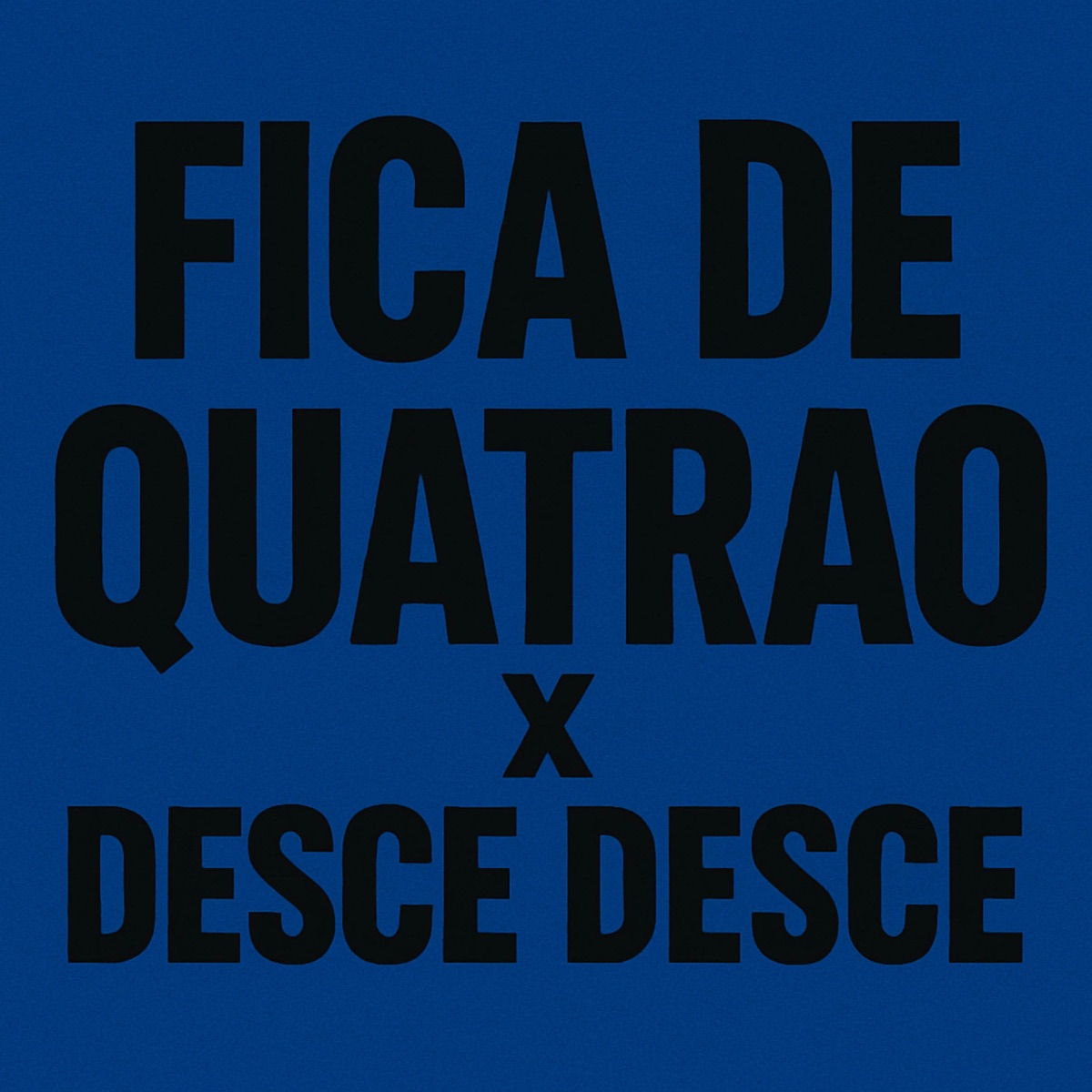 FICA DE QUATRAO X DESCE DESCE - Single by KV SHEIK & DJ MT DO COMPLEXO album cover