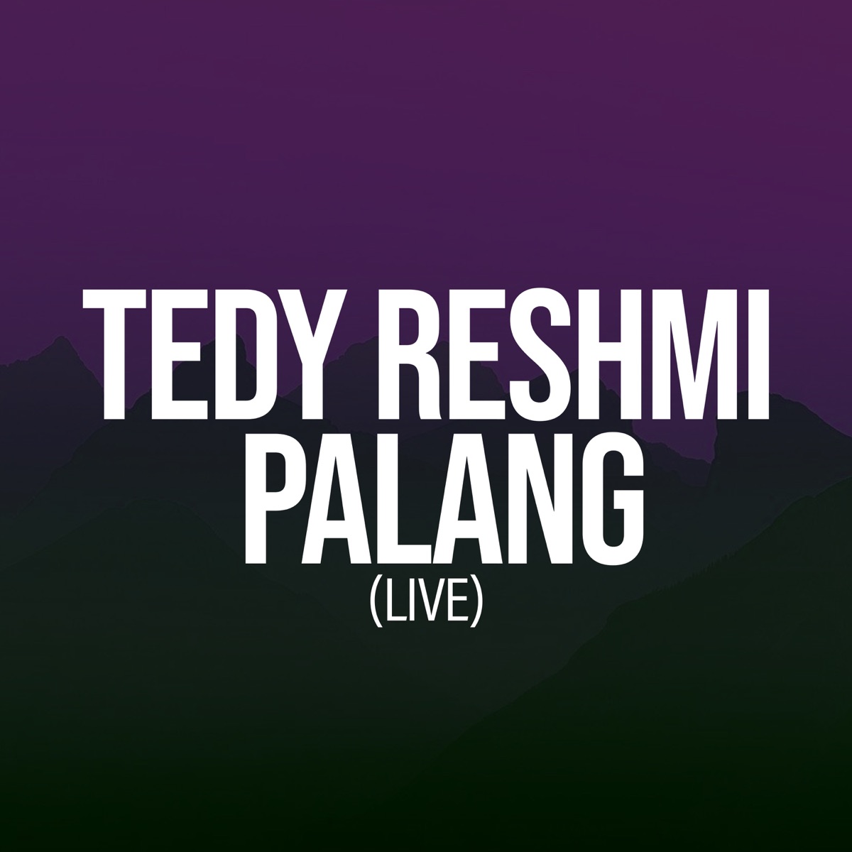 Tedy Reshmi Palang (Live) - Single by Sardar Rizwan Baloch album cover