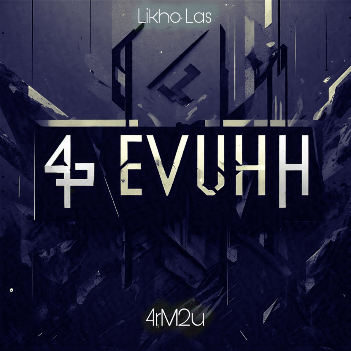 4EVUHH - Single by Likho Las album cover