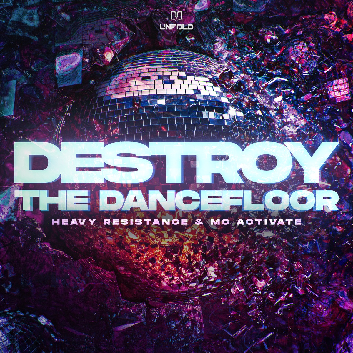 Destroy the Dancefloor - Single by Heavy Resistance & MC Activate album cover