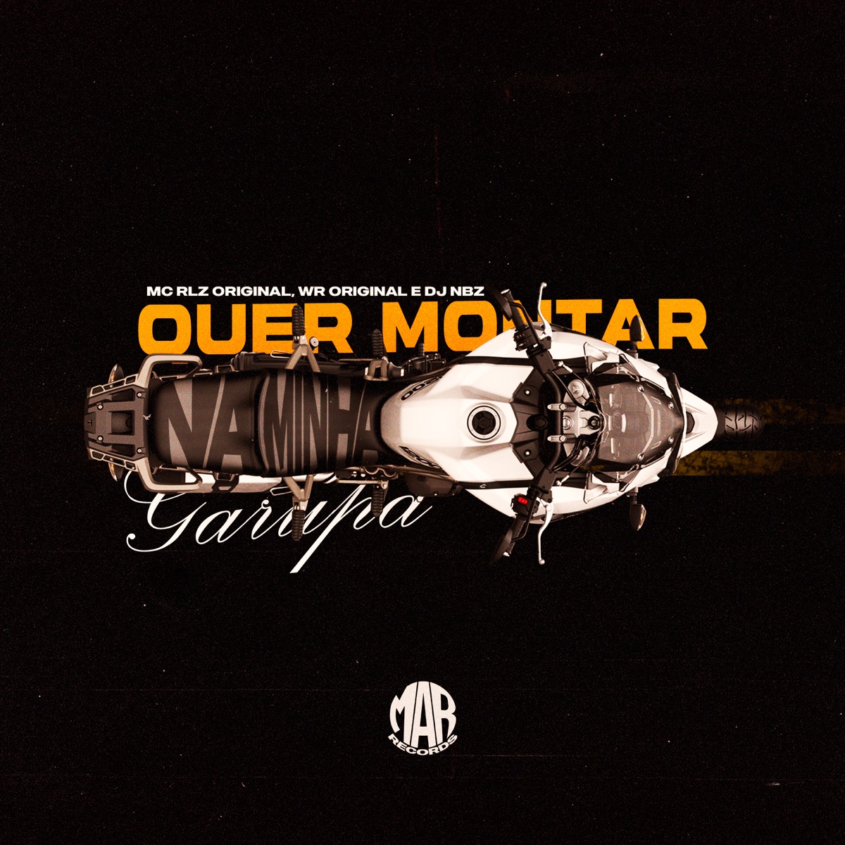 Quer Montar na Minha Garupa - Single by DJ NBZ, MC RLZ ORIGINAL, WR ORIGINAL & Maresia Records album cover
