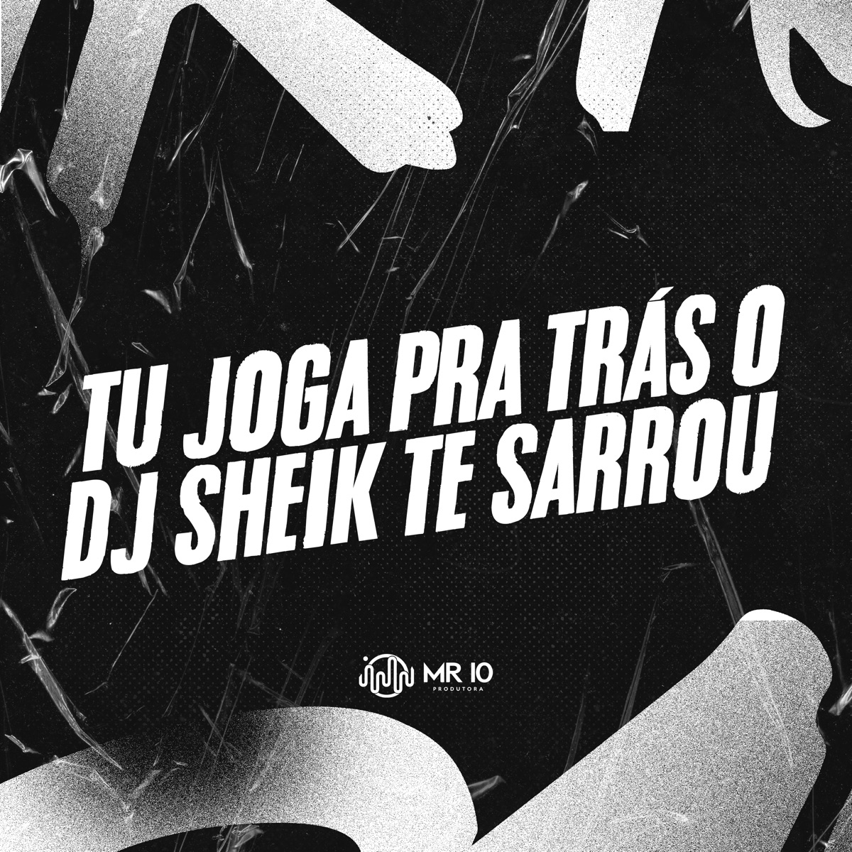 Tu Joga pra Trás o DJ Sheik Te Sarrou (feat. Mc Máscara, DJ ULISSES COUTINHO & MC ALEFF) - Single by Baile do Sheik album cover