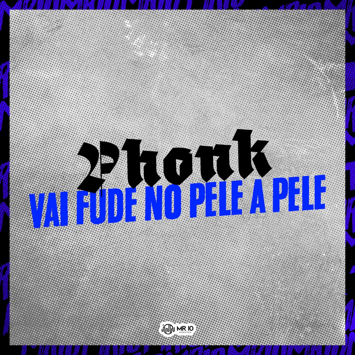 Phonk Vai Fude no Pele a Pele (feat. MC Zeus) - Single by DJ GHR & MC GW album cover