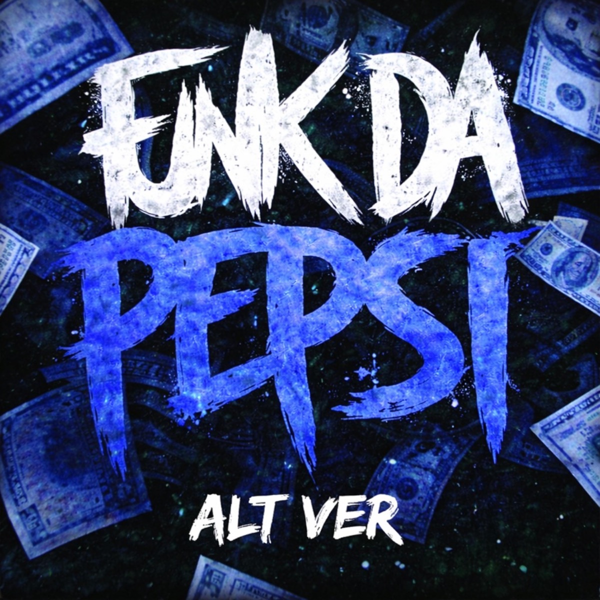 FUNK DA PEPSI (ALT VER) - EP by Dj ssCLK, DJ TXC, DJ Z3R0X & DJ IZY ORIGINAL album cover