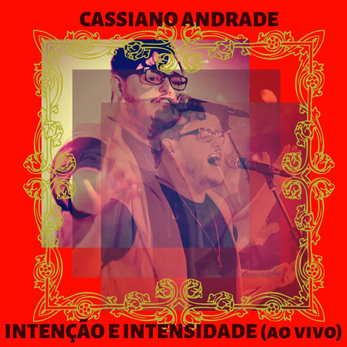 Intenção e Intensidade (ao vivo) by Cassiano Andrade album cover